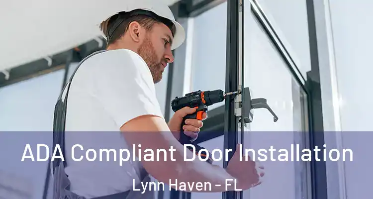  ADA Compliant Door Installation Lynn Haven - FL