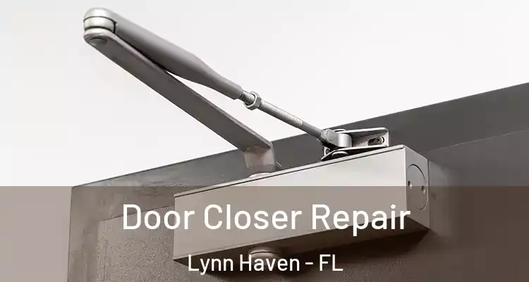  Door Closer Repair Lynn Haven - FL