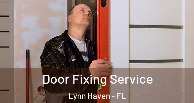  Door Fixing Service Lynn Haven - FL