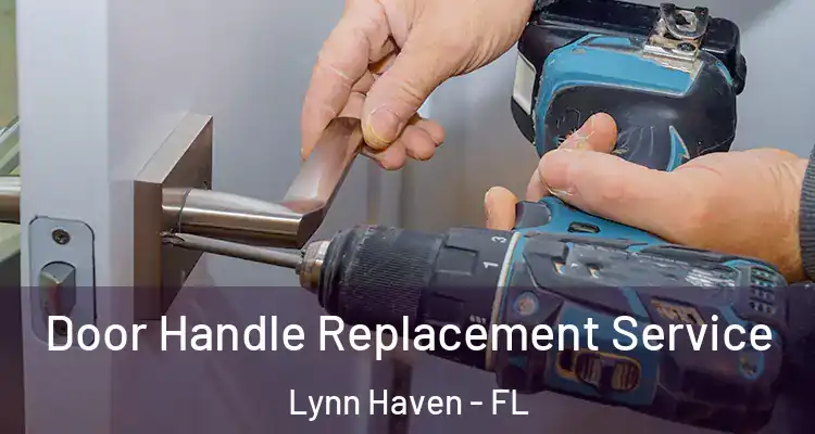  Door Handle Replacement Service Lynn Haven - FL