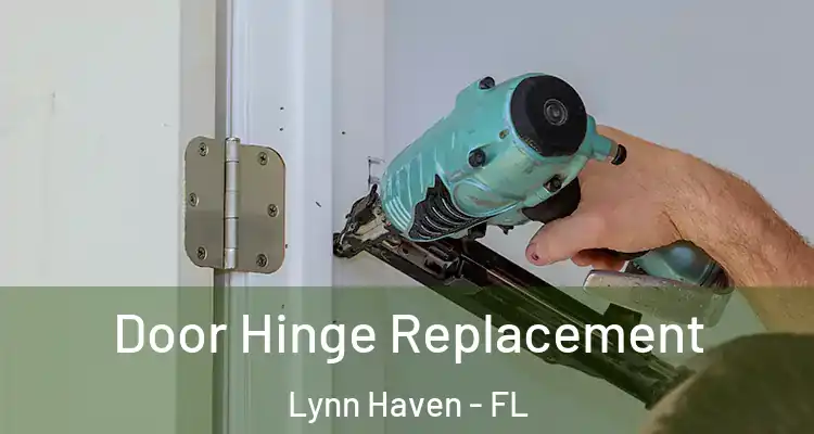  Door Hinge Replacement Lynn Haven - FL