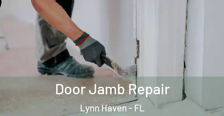 Door Jamb Repair Lynn Haven - FL