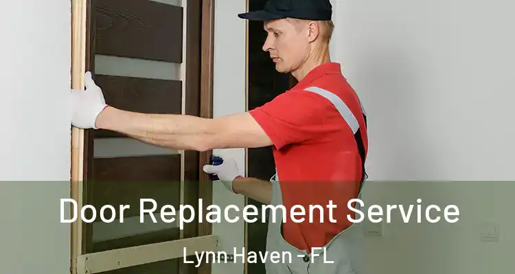  Door Replacement Service Lynn Haven - FL
