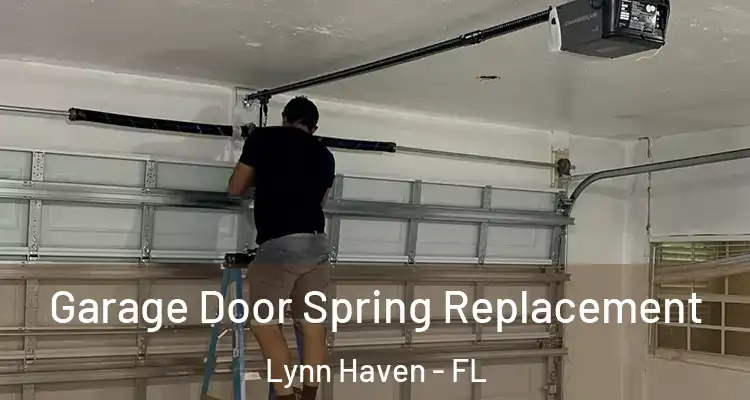  Garage Door Spring Replacement Lynn Haven - FL
