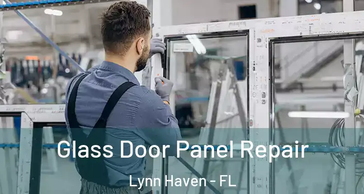 Glass Door Panel Repair Lynn Haven - FL