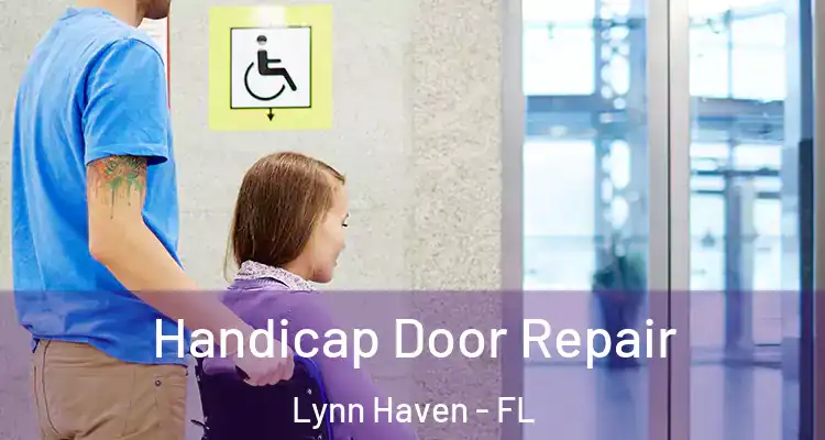  Handicap Door Repair Lynn Haven - FL