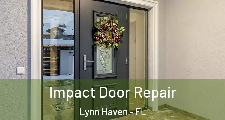  Impact Door Repair Lynn Haven - FL