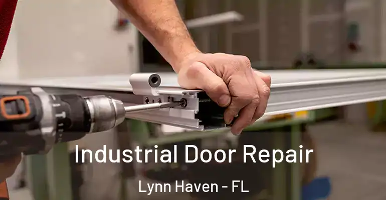 Industrial Door Repair Lynn Haven - FL