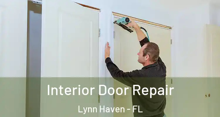  Interior Door Repair Lynn Haven - FL