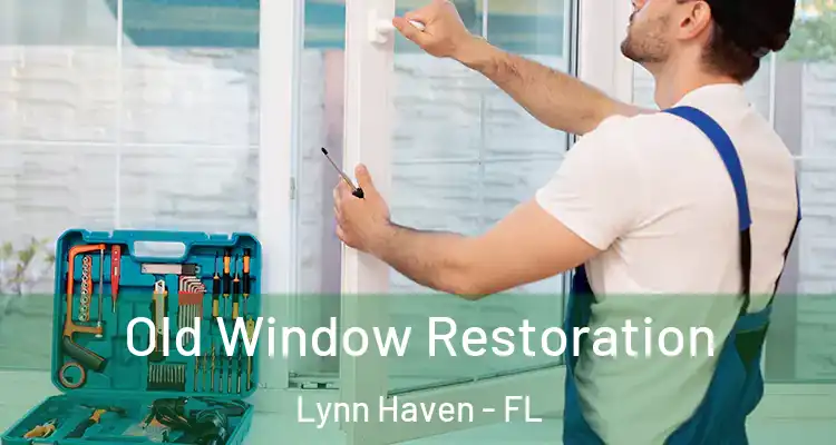  Old Window Restoration Lynn Haven - FL
