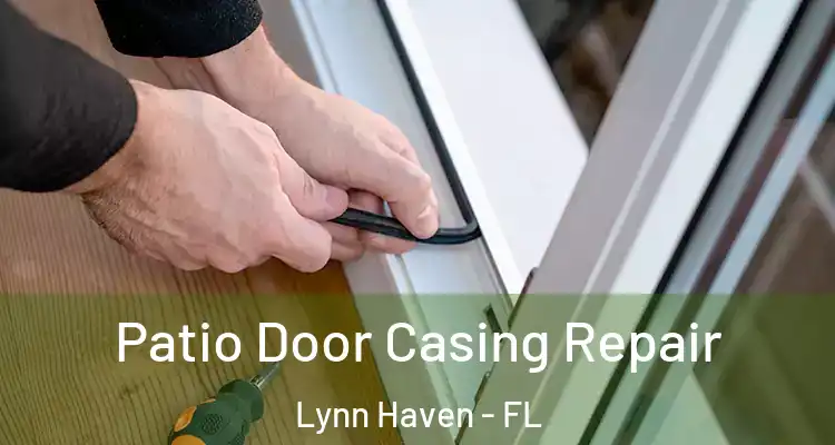  Patio Door Casing Repair Lynn Haven - FL