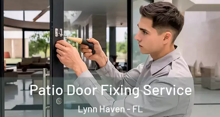  Patio Door Fixing Service Lynn Haven - FL