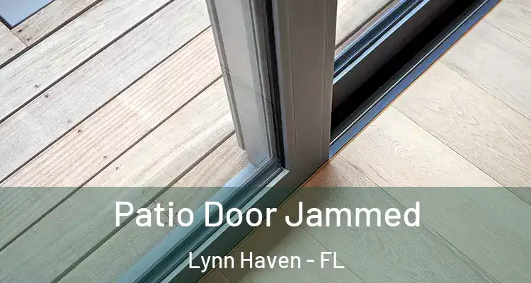  Patio Door Jammed Lynn Haven - FL