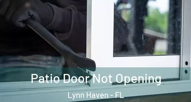  Patio Door Not Opening Lynn Haven - FL