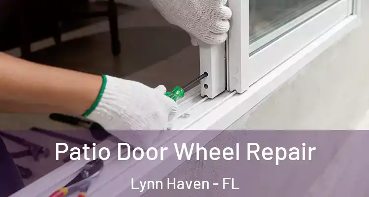  Patio Door Wheel Repair Lynn Haven - FL