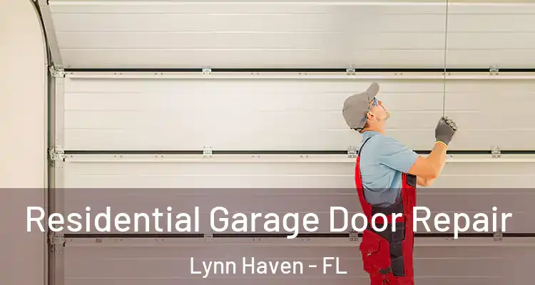  Residential Garage Door Repair Lynn Haven - FL