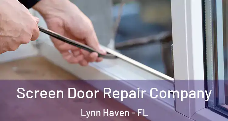  Screen Door Repair Company Lynn Haven - FL