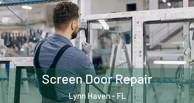  Screen Door Repair Lynn Haven - FL