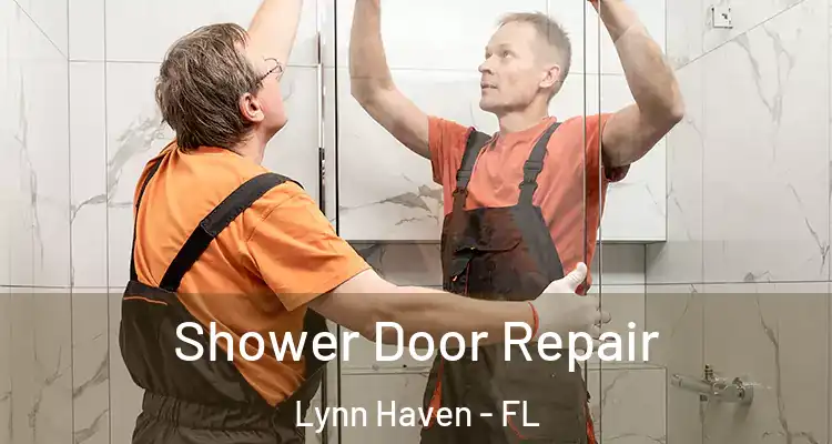  Shower Door Repair Lynn Haven - FL
