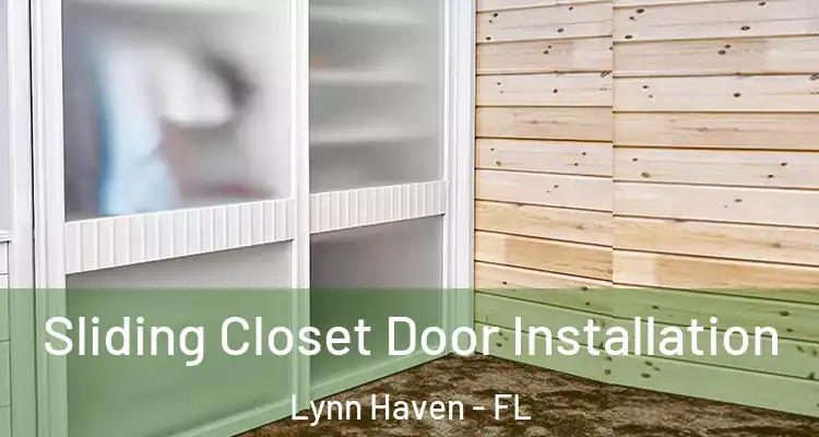  Sliding Closet Door Installation Lynn Haven - FL