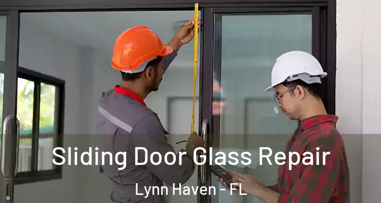  Sliding Door Glass Repair Lynn Haven - FL