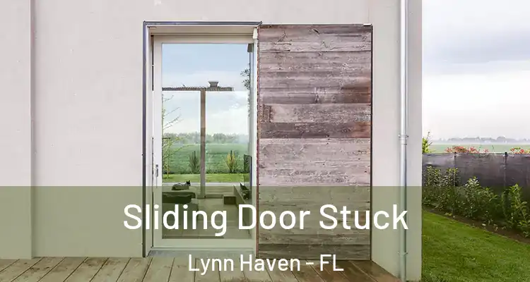  Sliding Door Stuck Lynn Haven - FL