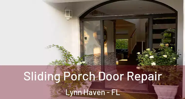  Sliding Porch Door Repair Lynn Haven - FL