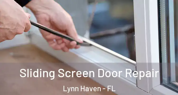  Sliding Screen Door Repair Lynn Haven - FL