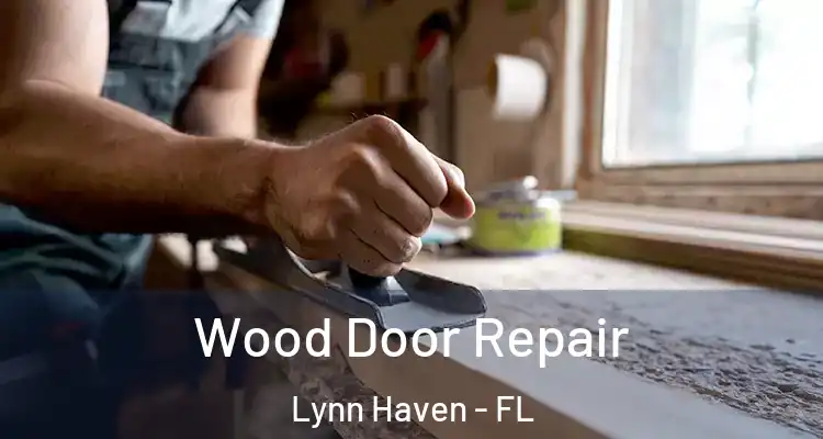  Wood Door Repair Lynn Haven - FL